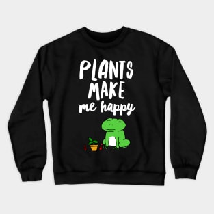 Plant's Make Me Happy Crewneck Sweatshirt